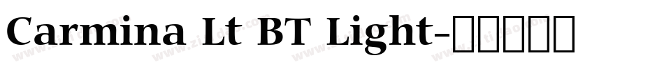 Carmina Lt BT Light字体转换